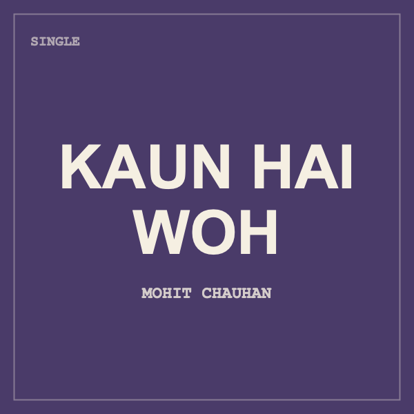 Kaun Hai Woh