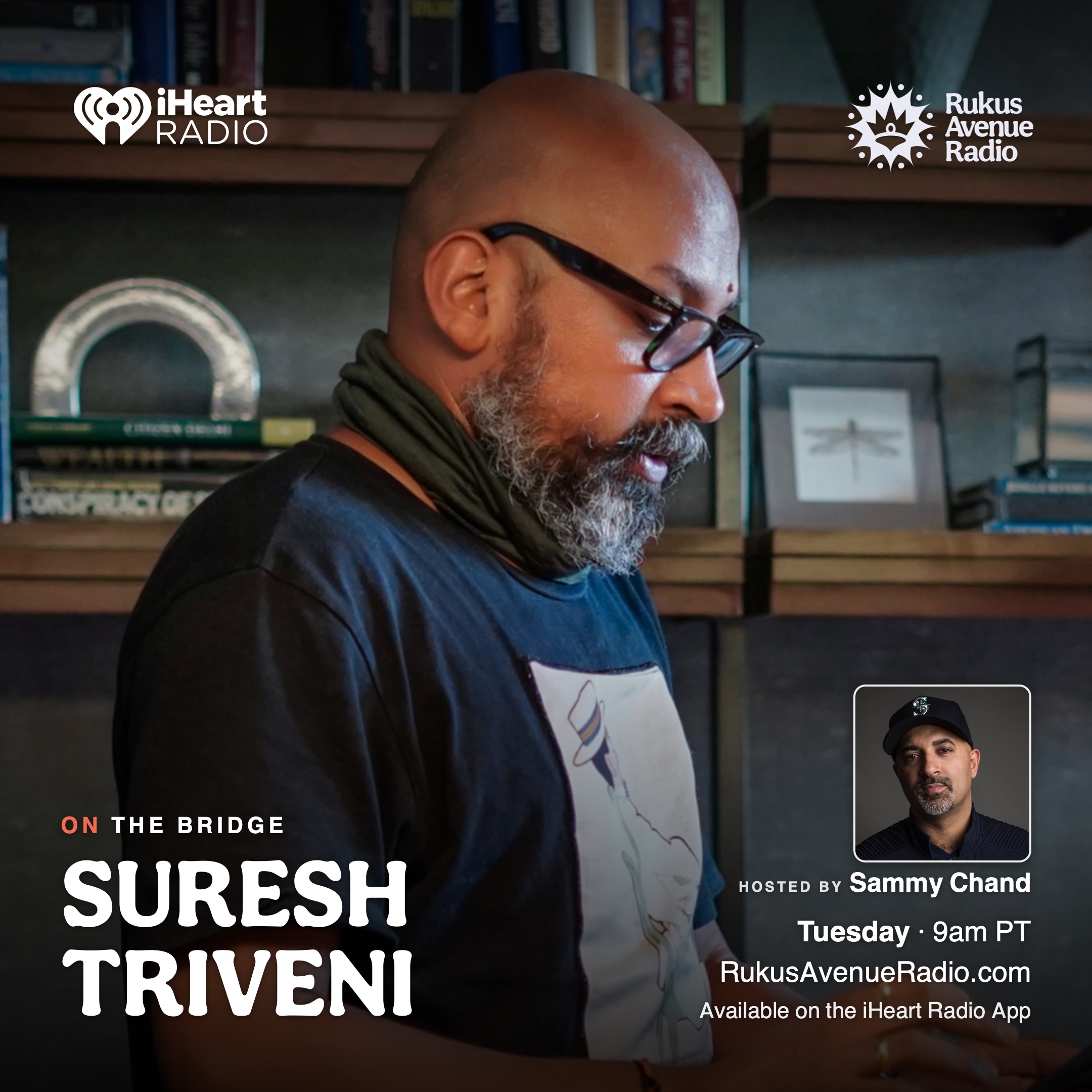 Suresh Triveni on The Bridge — Tuesday 9 AM PT