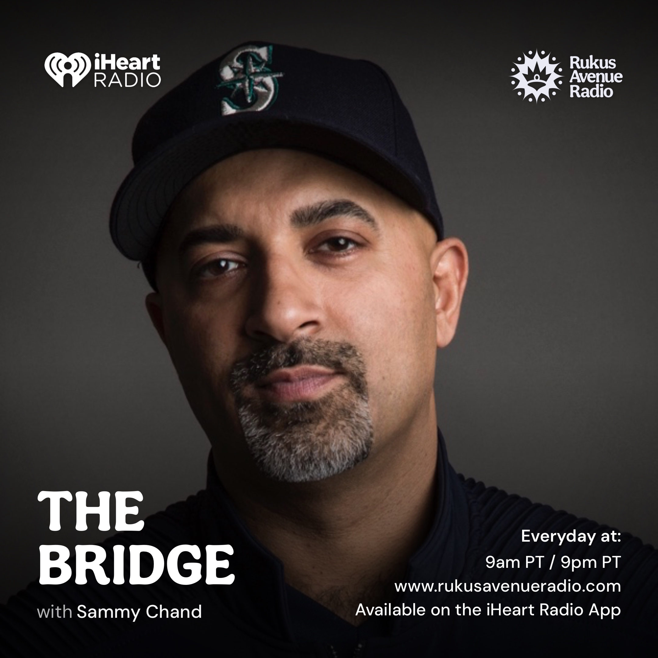 The Bridge with Sammy Chand — daily 9 AM & 9 PM PT on Rukus Avenue Radio and iHeartRadio