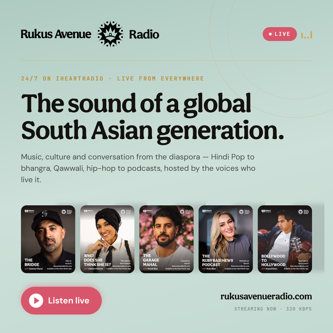 Rukus Avenue Radio — the sound of a global South Asian generation. Listen live at rukusavenueradio.com