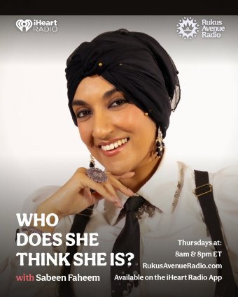 Who Does She Think She Is? with Sabeen Faheem — Thursdays 8am and 8pm ET