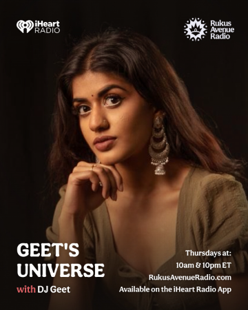 Geet's Universe with DJ Geet — Thursdays 10am and 10pm ET
