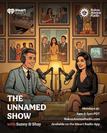 The Unnamed Show with Sunny & Shay — Mondays 5am & 5pm PDT