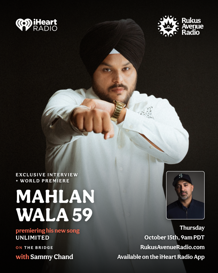 Mahlan Wala 59 on The Bridge with Sammy Chand, premiering his new song Unlimited — Thursday October 15, 9am PDT